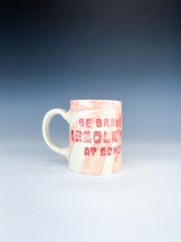 Load image into Gallery viewer, Be Brave Mug
