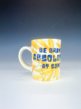 Load image into Gallery viewer, Be Brave Mug