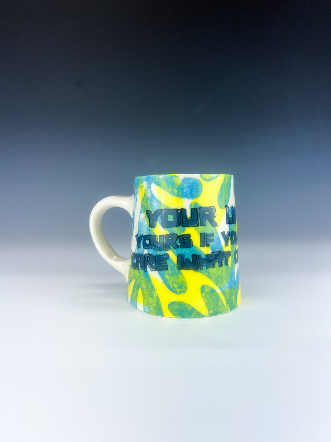 Your Life Isn't Yours Mug